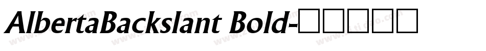 AlbertaBackslant Bold字体转换